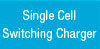 Single Cell Switching Charger
